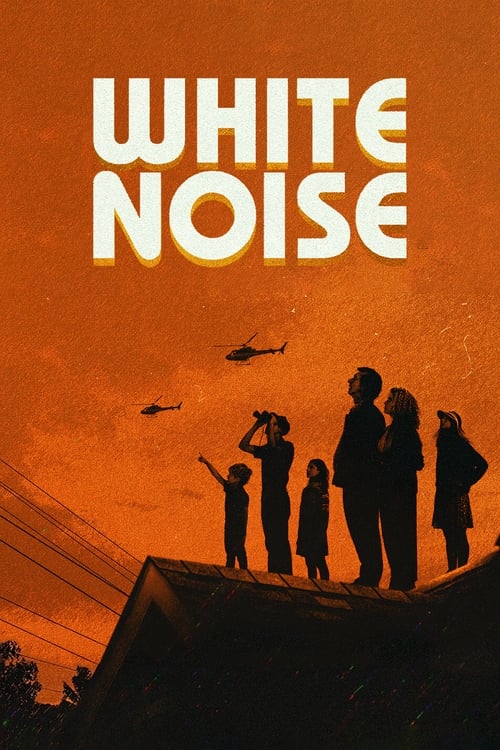 White Noise ไวต์ นอยส์ (2022) NETFLIX