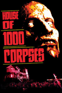 House of 1000 Corpses อาถรรพ์วิหารผีนรก (2003)