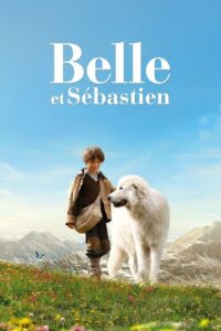 Belle et Sebastien เบลและเซบาสเตียน เพื่อนรักผจญภัย (2013)