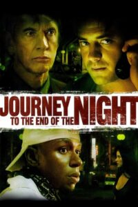 Journey to the End of the Night คืนระห่ำคนโหดโคตรบ้า (2006)