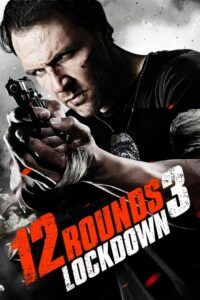 12 Rounds 3 Lockdown ฝ่าวิกฤติ 12 รอบ 3 -ล็อคดาวน์ (2015)