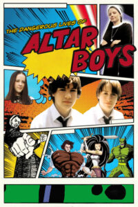 The Dangerous Lives of Altar Boys ก๊วนป่วน ไม่อันตราย (2002) บรรยายไทย