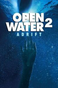 Open Water 2 Adrift วิกฤตหนีตาย ลึกเฉียดนรก (2006)