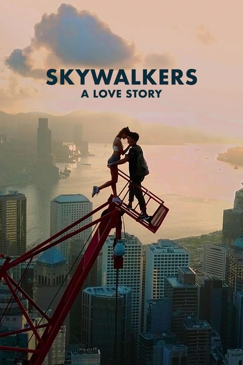 Skywalkers A Love Story คู่รักนักไต่ฟ้า (2024) ซับไทย