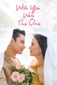 Wish You Were The One อยากให้เธอเป็นคนนั้น (2023) บรรยายไทย