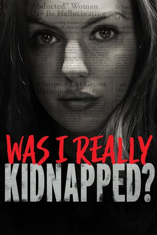 The Alleged Abduction Was I Really Kidnapped (2019)