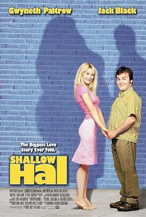 Shallow Hal รักแท้…ไม่อ้วนเอาเท่าไร (2001)