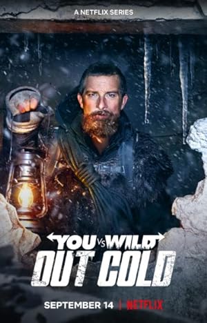 You vs Wild Out Cold ผจญภัยสุดขั้วกับแบร์ กริลส์ ฝ่าหิมะ (2021) NETFLIX