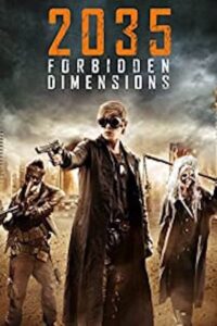 The Forbidden Dimensions 2035 ข้ามเวลากู้โลก (2013)