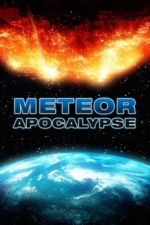 Meteor Apocalypse มหาวิบัติอุกกาบาตล้างโลก (2010)