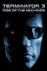 Terminator 3 Rise of the Machines ฅนเหล็ก 3 กำเนิดใหม่เครื่องจักรสังหาร (2003)