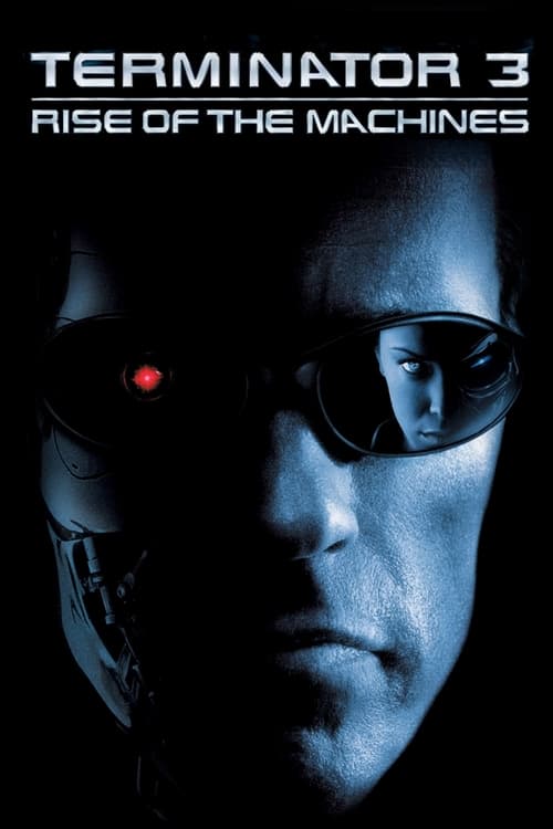 Terminator 3 Rise of the Machines ฅนเหล็ก 3 กำเนิดใหม่เครื่องจักรสังหาร (2003)