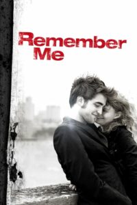 Remember Me จากนี้…มี เราตลอดไป (2010)