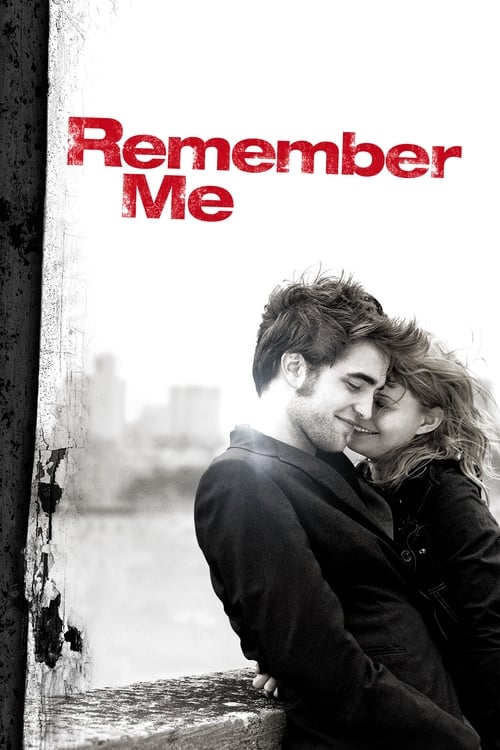 Remember Me จากนี้…มี เราตลอดไป (2010)