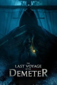 The Last Voyage of the Demeter การเดินทางครั้งสุดท้ายของเดอมิเทอร์ (2023) พากย์ไทย