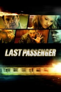 Last Passenger โคตรด่วนขบวนตาย (2013)