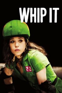 Whip It วิปอิท สาวจี๊ด หัวใจ 4 ล้อ (2009)