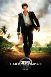 Largo Winch 2 ยอดคนอันตรายล่าข้ามโลก (2011)