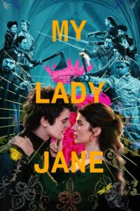 My Lady Jane Season 1 มายเลดี้เจน ราชินีลืมโลก (2024) ตอนที่ 1-8 พากย์ไทย