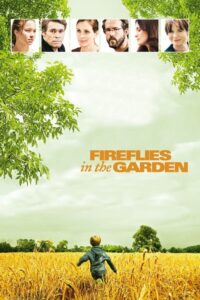 Fireflies in the Garden ปาฏิหาริย์สายใยรัก (2008)