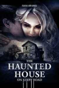 The Haunted House on Kirby The Haunted House on Kirby Road (2016)