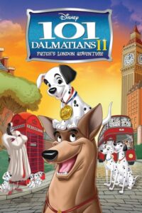 101 Dalmatians II Patch’s London Adventure 101 ดัลเมเชียน 2 ตอน แพทช์ตะลุยลอนดอน (2002)