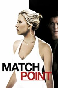 Match Point แมทช์พ้อยท์ เกมรัก เสน่ห์มรณะ (2005)