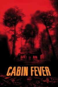 Cabin Fever 10 วินาที หนีตายเชื้อนรก (2002)