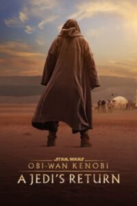 Obi-Wan Kenobi- A Jedi’s Return (2022)