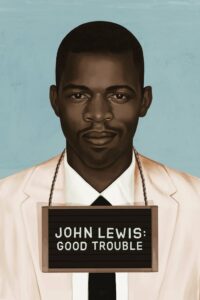 John Lewis Good Trouble จอห์น ลูอิส บุรุษกล้าขวางโลก (2020)