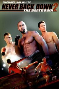 Never Back Down 2 The Beatdown เนฟเวอร์ แบ็ค ดาวน์ -สู้โค่นสังเวียน (2011)