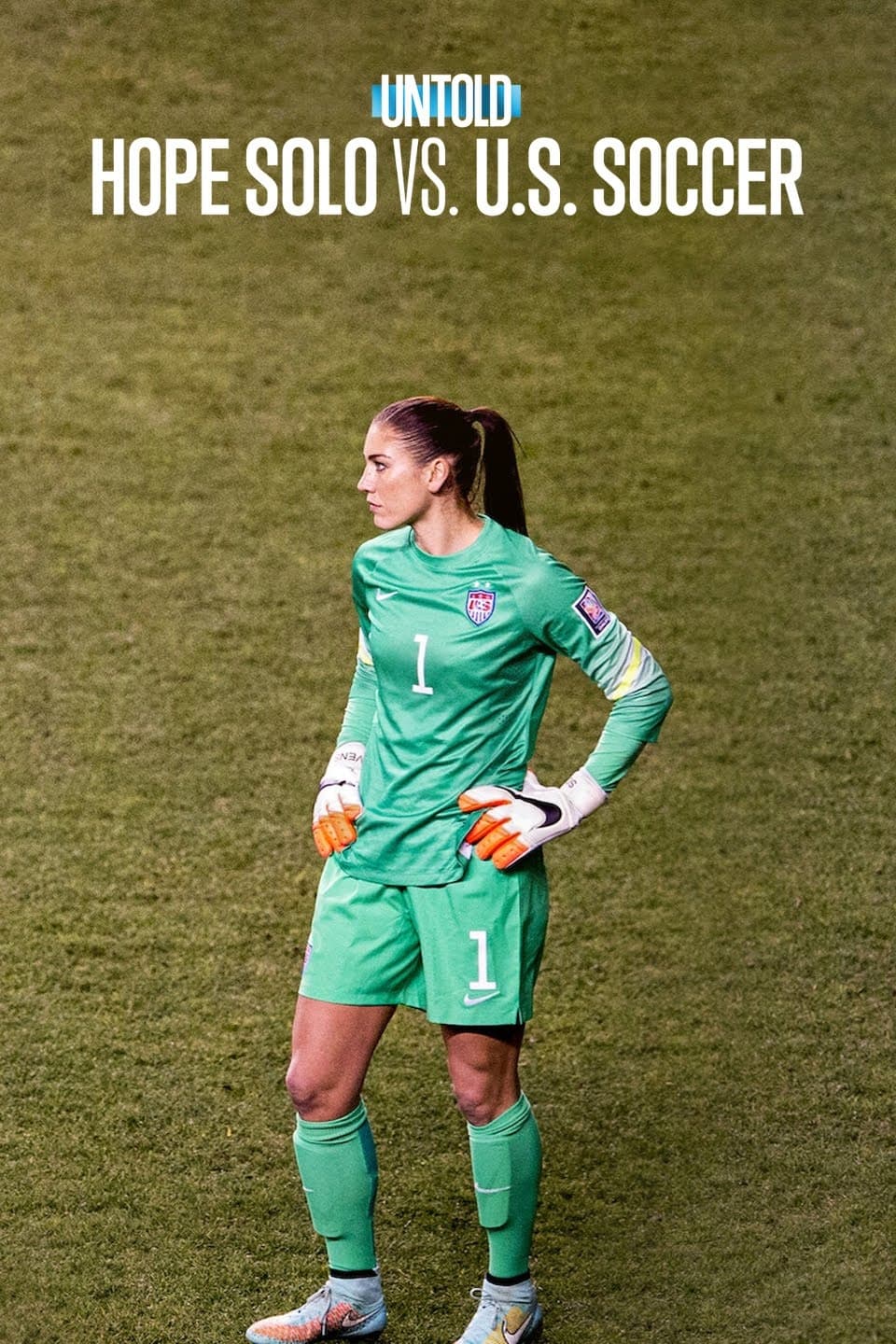 Untold: Hope Solo vs. U.S. Soccer Untold: โฮป โซโล ปะทะ ฟุตบอลสหรัฐฯ