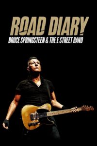 Road Diary: Bruce Springsteen and The E Street Band Road Diary: Bruce Springsteen and The E Street Band