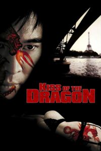 Kiss of the Dragon จูบอหังการ ล่าข้ามโลก