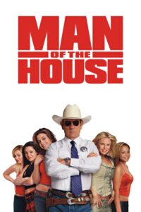 Man of the House ยอดพิทักษ์พันธุ์เก๋ากับก๊วนสาววี้ดบึ้ม