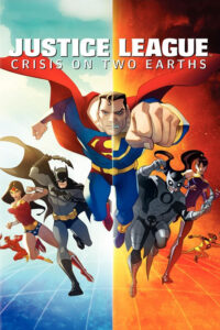 Justice League: Crisis on Two Earths Justice League: Crisis on Two Earths