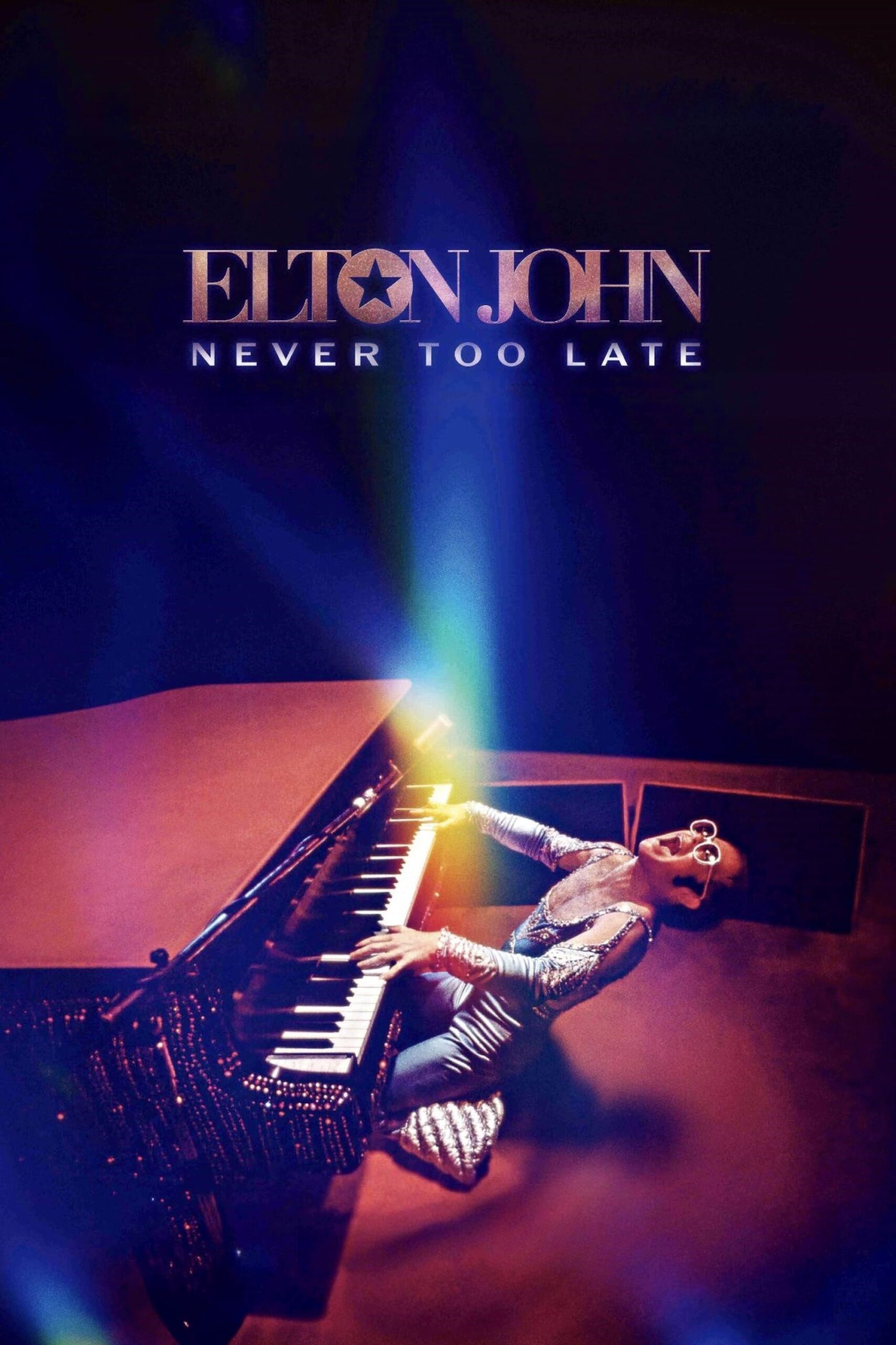 Elton John: Never Too Late Elton John: Never Too Late