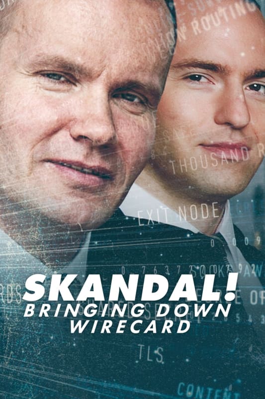 Skandal! Bringing Down Wirecard Skandal!: การล่มสลายของบริษัทไวร์การ์ด