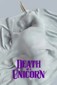 Death of a Unicorn เดธ ออฟ อะ ยูนิคอร์น (2025) บรรยายไทย