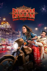 Dhoom Dhaam บ่าวสาวชื่นชุลมุน (2025)