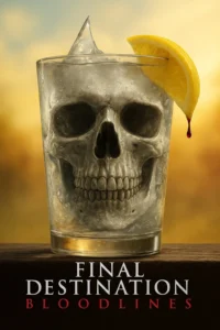 Final Destination Bloodlines ไฟนอล เดสติเนชั่น ทายาทโกงตาย (2025)