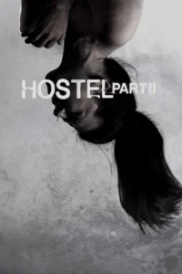 Hostel : Part II นรกรอชำแหละ 2 (2007)