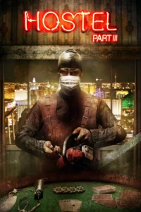 Hostel : Part III นรกรอชำแหละ 3 (2011)
