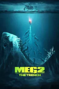 Meg 2 : The Trench เม็ก 2 อภิมหาโคตรหลามร่องนรก (2023)