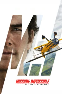 Mission : Impossible : The Final Reckoning มิชชั่น : อิมพอสซิเบิ้ล : ปิดปฏิบัติการล่าพิกัดมรณะ (2025)