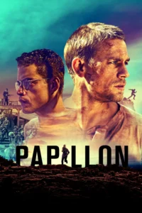 Papillon ปาปิยอง หนีตายเเดนดิบ (2017)