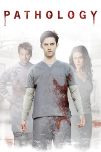 Pathology อำมหิตหลอนดับจิต (2008)