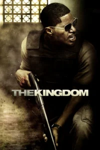 The Kingdom ยุทธการเดือด ล่าข้ามแผ่นดิน (2007)