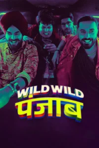 Wild Wild Punjab ปัญจาบป่วน มันส์ ฮา (2024)