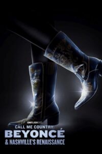 Call Me Country: Beyoncé & Nashville’s Renaissance Call Me Country: Beyoncé & Nashville’s Renaissance